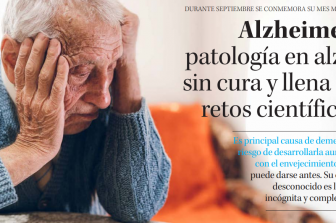 En Prensa: Alzheimer: patología en alza, sin cura y llena de retos científicos