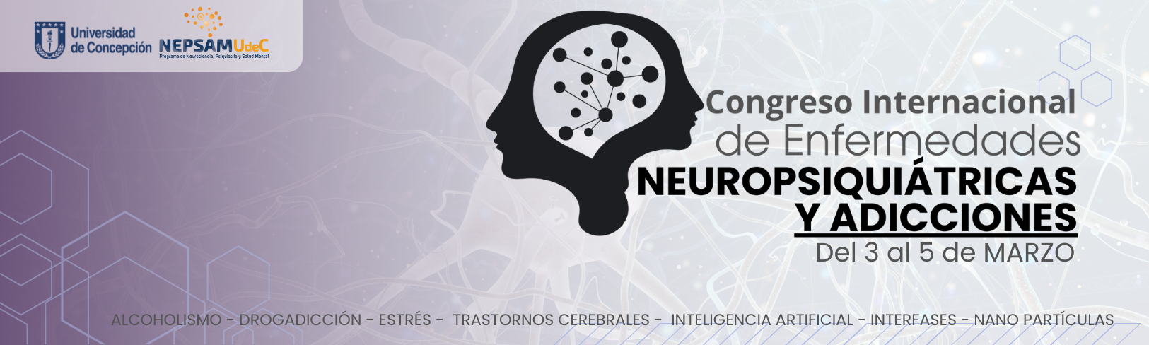 Congreso Internacional de Enfermedades Neuropsiquiátricas y Adicciones: 
